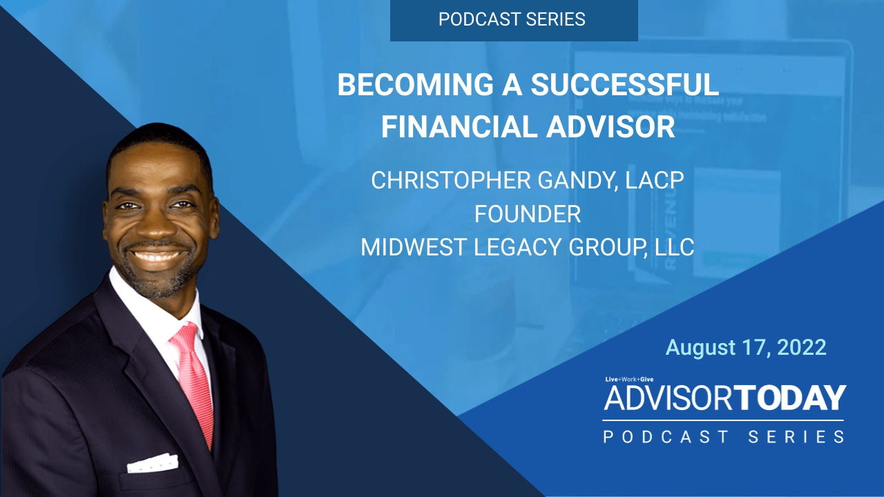 Becoming a Successful Financial Advisor With Chris Gandy