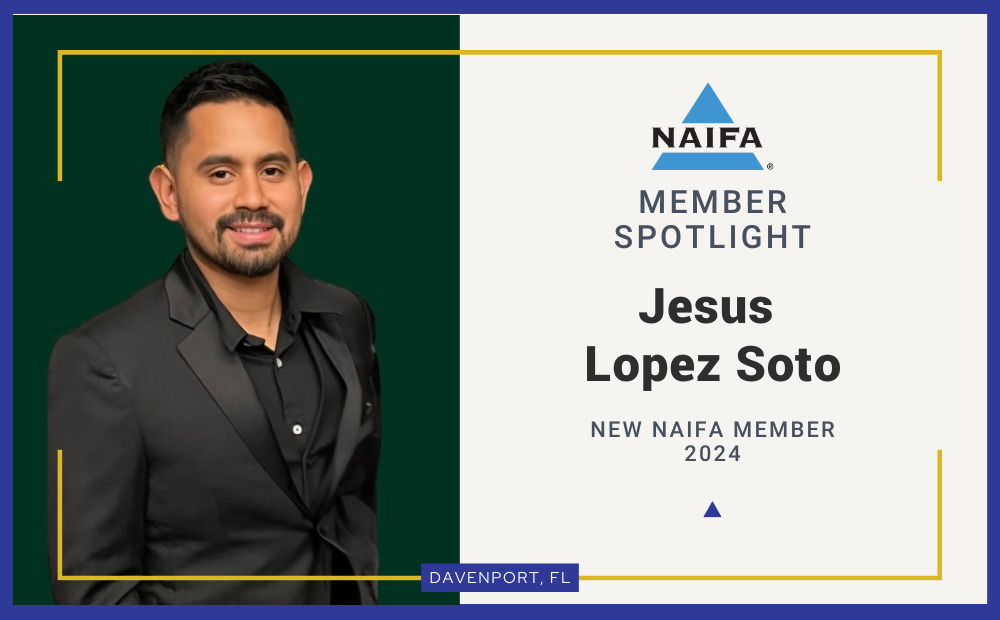 NAIFA Member Spotlight Jesus Lopez Soto