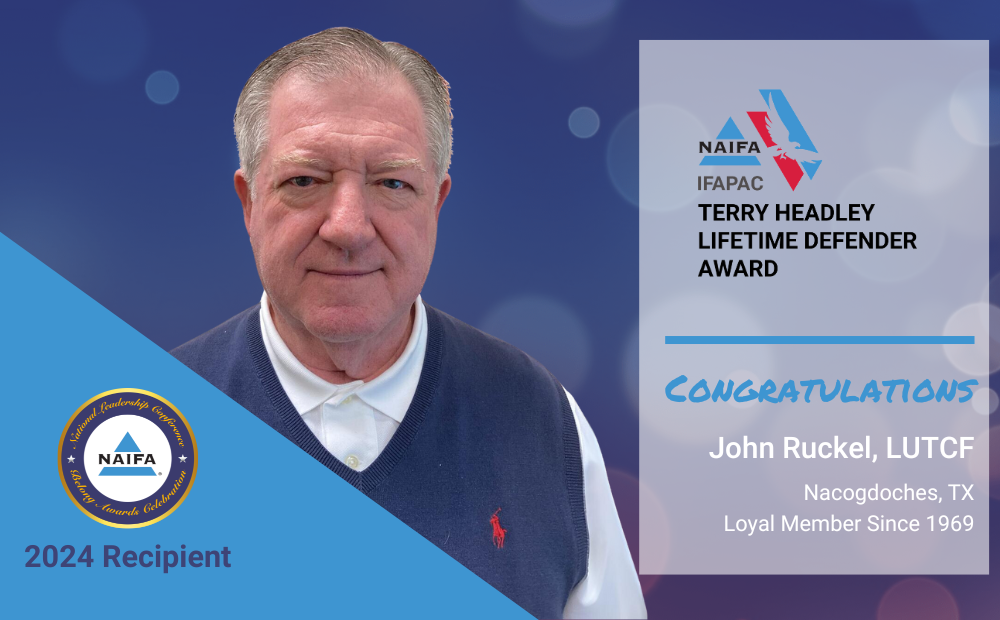 NAIFA-Texas Advocacy Standout John Ruckel to Receive NAIFA’s 2024 Terry ...