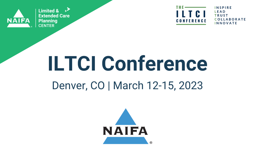 Join NAIFA at the ILTCI Conference in Denver, CO on March 12-15, 2023
